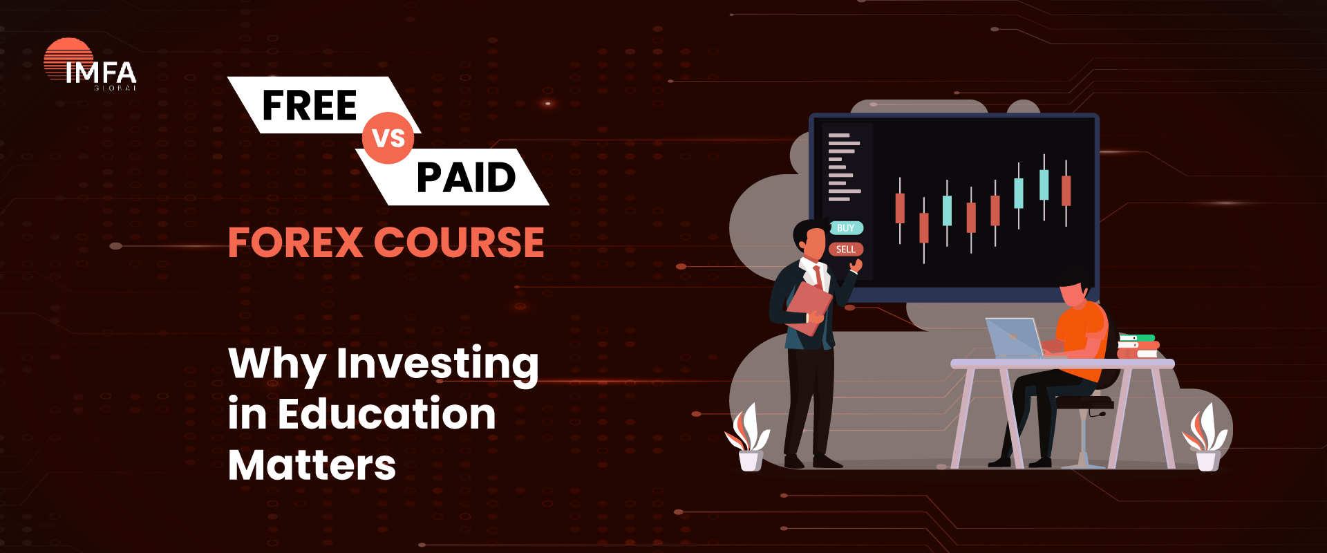 Free vs. Paid Forex Courses: Why Investing in Education Matters