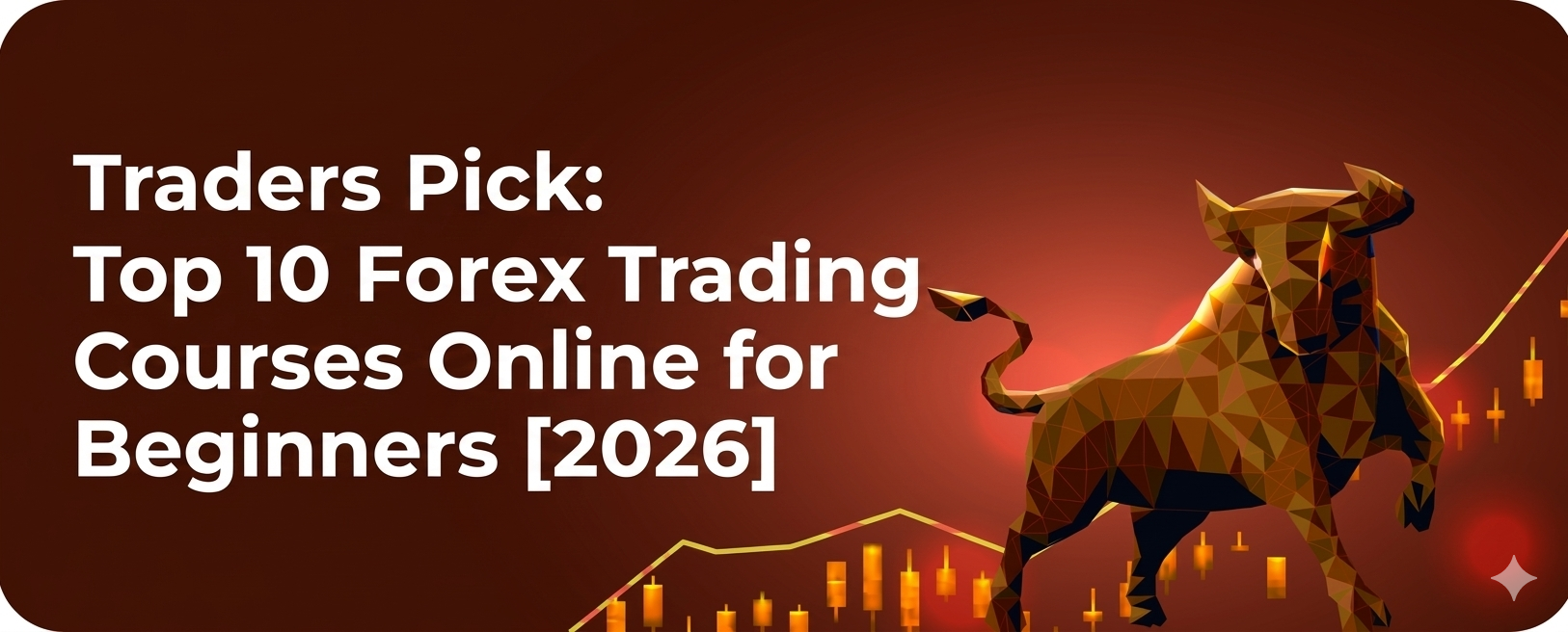 Traders Pick: Top 10 Forex Trading Courses Online for Beginners [2026]